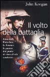 Il volto della battaglia libro