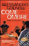 Come ombre libro di Golinelli Alessandro