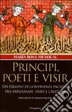 Principi, poeti e visir. Un esempio di convivenza pacifica tra musulmani, ebrei e cristiani