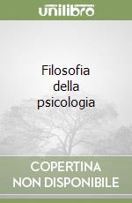 Filosofia della psicologia libro