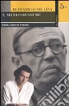 Il secolo di Sartre. L'uomo, il pensiero, l'impegno libro di Lévy Bernard-Henri