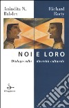 Noi e loro libro