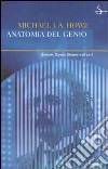 Anatomia del genio. Einstein, Darwin, Dickens e gli altri libro