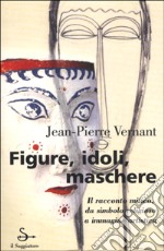 Figure, idoli, maschere libro