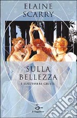 Sulla bellezza e sull'essere giusti