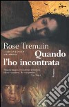 Quando l'ho incontrata libro