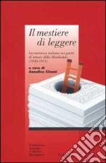 Il mestiere di leggere. La narrativa italiana nei pareri di lettura della Mondadori (1950-1971) libro