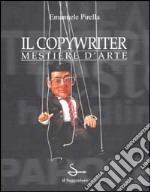 Il copywriter. Mestiere d'arte