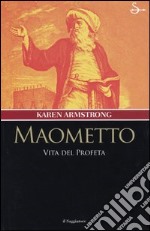 Maometto. Vita del profeta libro