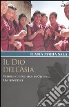 Il dio dell'Asia. Religione e politica in Oriente. Un reportage libro