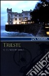 Trieste. O del nessun luogo libro
