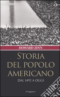 Storia del popolo americano. Dal 1492 a oggi libro