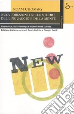 Nuovi orizzonti nello studio del linguaggio e della mente. Linguistica, epistemologia e filosofia della scienza libro