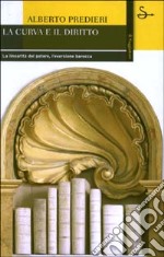 La curva e il diritto. La linearità del potere, l'eversione barocca