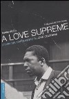 A love supreme. Storia del capolavoro di John Coltrane libro