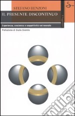 Il presente discontinuo. Esperienza, coscienza e soggettività nel neonato libro