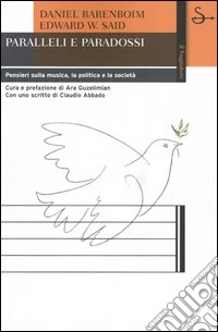 Paralleli e paradossi. Pensieri sulla musica, la politica e la società libro