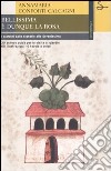 Bellissima è dunque la rosa. I giardini dalle signorie alla Serenissima libro di Conforti Calcagni Annamaria