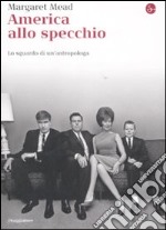 America alla specchio. Lo sguardo di un'antropologa libro