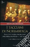 I taccuini di Norimberga. Uno psichiatra americano incontra imputati e testimoni libro