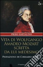 Vita di Wolfgango Amadeo Mozart scritta da lui medesimo libro