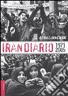 Irandiario 1971-2005. Ediz. illustrata libro