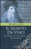 Il segreto da Vinci. Le chiavi dei sette principi di Leonardo libro