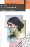 Il canto del mondo reale. Virginia Woolf. La vita nella scrittura libro