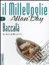 Baccalà. 125 ricette facili e ghiotte libro