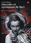 Quando si spengono le luci. Storie del Terzo Reich libro