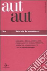 Aut aut. Vol. 326: Retoriche del management libro