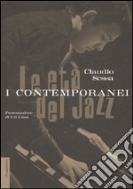 Le età del jazz. I contemporanei libro