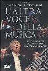 L'altra voce della musica. Il viaggio con Claudio Abbado tra Caracas e l'Avana. Con DVD libro