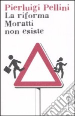 La Riforma Moratti non esiste libro