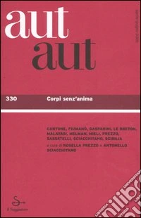 Aut aut. Vol. 330: Corpi senz'anima