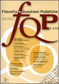 FQP. Filosofia e questioni pubbliche. (2006) Vol. 2-3 libro