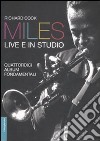 Miles live e in studio. Quattordici album fondamentali libro