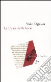 La casa della luce libro di Ogawa Yoko