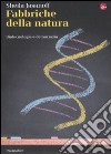 Fabbriche della natura. Biotecnologie e democrazia libro