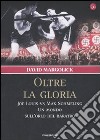 Oltre la gloria. Joe Louis vs Max Schmeling. Un mondo sull'orlo del baratro libro di Margolick David