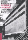 Le origini del MoMA. La fortunata impresa di Alfred H. Barr, Jr. libro