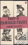 Tutte le famiglie felici libro di Fuentes Carlos