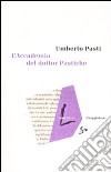 L'accademia del dottor Pastiche libro