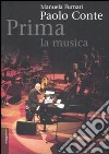 Paolo Conte. Prima la musica libro