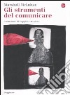 Gli strumenti del comunicare libro