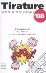 Tirature '08. L'immaginario a fumetti libro