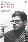 Io celebro me stesso. La vita quasi privata di Allen Ginsberg libro