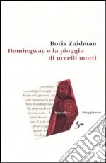 Hemingway e la pioggia di uccelli morti