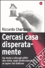 Cercasi casa disperatamente