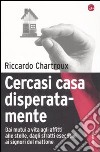 Cercasi casa disperatamente libro